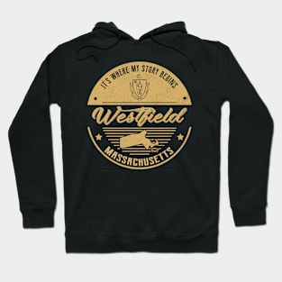 Westfield Massachusetts It's Where my story begins Hoodie